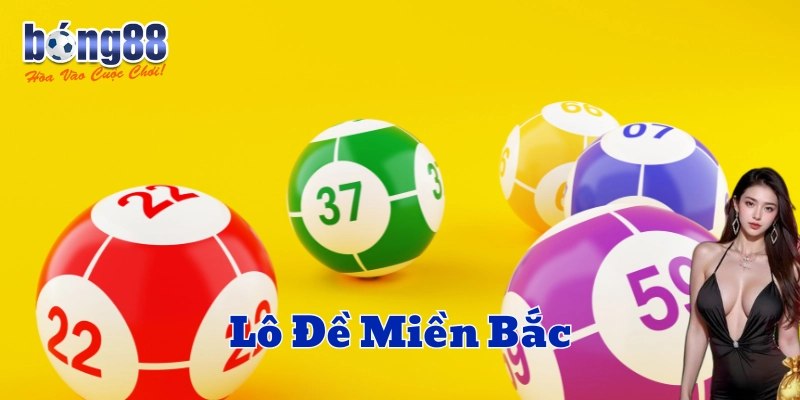 Lô Đề Miền Bắc có những hình thức nào?