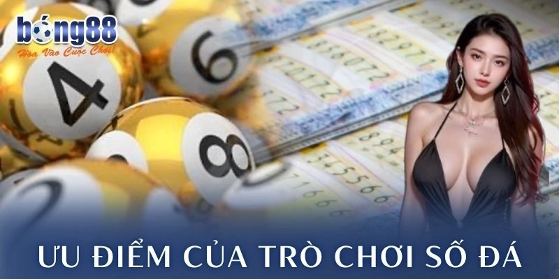 Ưu điểm của trò chơi số đá